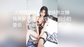 上门干大奶少妇 舔屌跪在床上深喉口交 翘起大屁股后入 抬起腿侧入抽插猛操