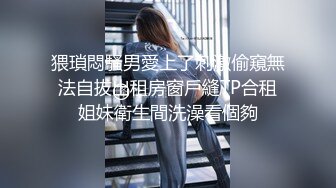 强推荐顶级女模，颜值身材天花板，99年微博网红【抖娘利世】私拍视图，真空连体裙激凸骆驼齿白虎美鲍诱惑十足