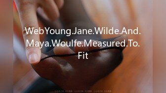 WebYoung.Jane.Wilde.And.Maya.Woulfe.Measured.To.Fit