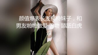  眼镜伪娘 只因我太美小鸡鸡每天都跳舞 今天小哥哥快射了想拔出来缓缓