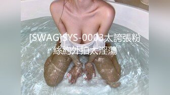 99年前女友旗袍后入