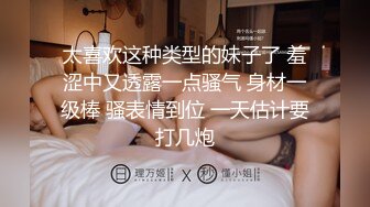 撩妹专家约炮大神叼哥征服玩弄19位妹子有良家少妇有熟女有年轻妹子都有露脸图影集855P+15V