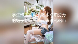 【瘦猴先生探花】约操良家嫩妹妹，深夜再干一炮，按着脑袋贪婪吃屌，边操边按摩器，搞得妹妹舒服