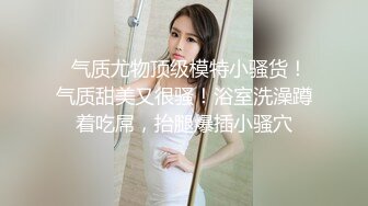 高颜值女神TS龚璟璇 绝美的口活 让直男在短短一分钟爽到前列腺高潮，还伴随着妖妖的呻吟，真的是太享受啦！