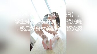 老婆大学表妹不仅长得漂亮,奶子发育真丰满,天使面孔真是极品,每次看见她都想干她,终于搞到了手,口活超赞！