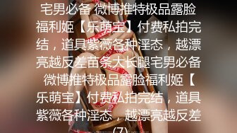 极品御姐❤️这个真的骚~【爱哥小迷妹】啪啪~喷水~各种骚各种姿势操~超级过瘾❤️嗯嗯啊啊~叫声销魂吊炸天！[2.2G/MP4/03:07:57/XQ]