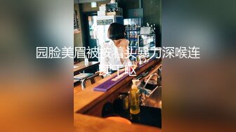 【新速片遞】2023-5月新流出情趣酒店专业炮房偷拍❤️乳臭未干的小哥和少妇姐姐开房貌似不怎么会玩