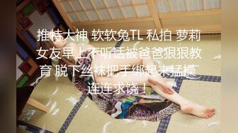 《强烈推荐✅小女神》露脸邻家乖乖清纯美少女，网红顶级极品萝莉小母狗【罗利布林】福利私拍，紫薇玩肛玩穴啪啪极度反差  (9)