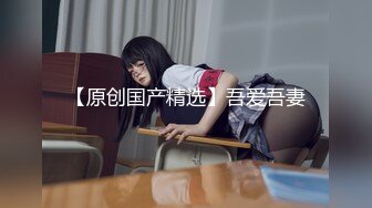 番號xh11：「快操我…用力…」尾隨少女到酒店，讓她自慰誘惑騷屄癢到不行再推倒做愛