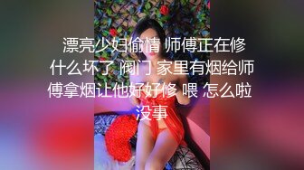 最强终结者阿磊酒店约嫖成都辣妹颜值不咋的骚浪程度一绝对白有趣