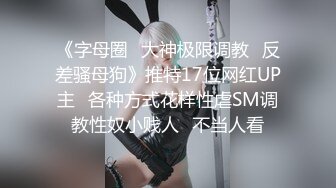 XSJ0015 禽兽老爸跟女儿的乱伦日常1 性视界传媒