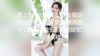   传统姿势无套操极品女友插菊花后入大屁股完美炮机叫声销魂