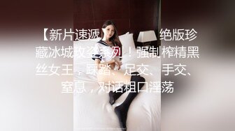 【推油少年】良家小姐姐，相约来开房，手法专业鲍鱼水汪汪，后入啪啪欲仙欲死高潮一波波